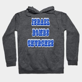 Israel Bombs Churches - Back Hoodie